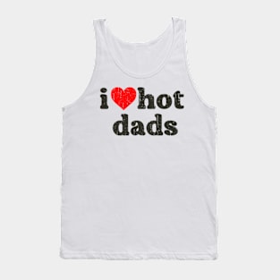 i love hot dads 98 Tank Top